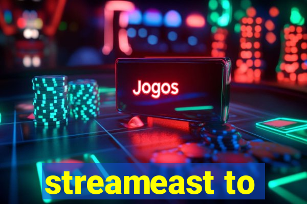 streameast to